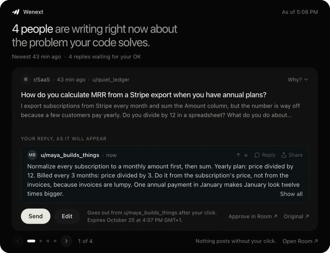 The Wenext card in the chat. Headline: 4 people are writing right now about the problem your code solves. It shows a post from r/SaaS about calculating MRR from a Stripe export, and the drafted reply as it will appear, with Send and Edit buttons.